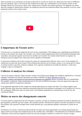 Tenir compte des retours clients afin d’améliorer son service au quotidien .