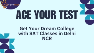 Get Your Dream College with SAT Classes in Delhi NCR