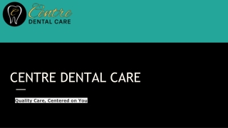 Centre Dental Care – Best Dental Clinic in Bellefonte PA for Lasting Smiles