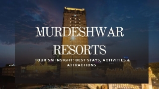 Murdeshwar Resorts Tourism Insight Best Stays, Activities & Attractions