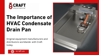 The Importance of HVAC Condensate Drain Pans: Prevention, Protection & Replaceme