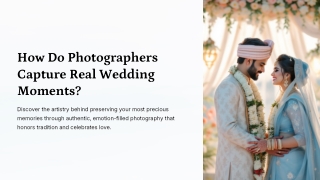How Do Photographers Capture Real Wedding Moments