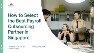 How to Select the Best Payroll Outsourcing Partner in Singapore