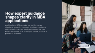 How expert guidance shapes clarity in MBA applications