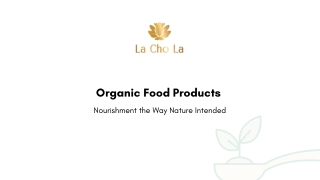 Organic food products  Lachola