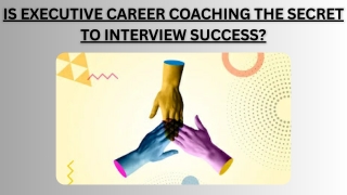 Is Executive Career Coaching the Secret to Interview Success