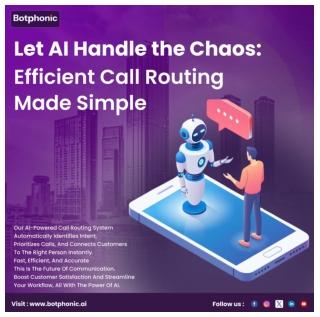 Let AI Handle the Chaos Efficient Call Routing Made Simple