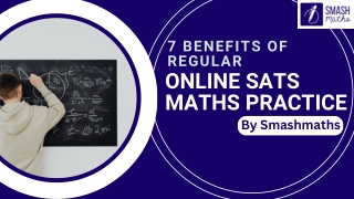 7 Benefits of Regular Online SATs Maths Practice for Kids