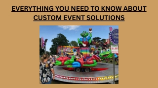 Everything You Need to Know About Custom Event Solutions