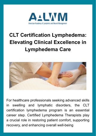 CLT Certification Lymphedema Elevating Clinical Excellence in Lymphedema Care
