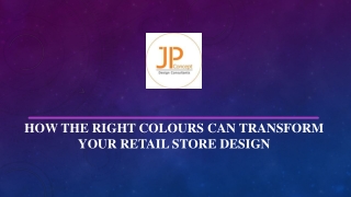 How the Right Colours Can Transform Your Retail Store Design