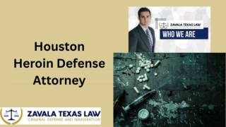 Houston Heroin Defense Attorney