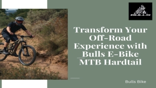 Transform Your Off-Road Experience with Bulls E-Bike MTB Hardtail