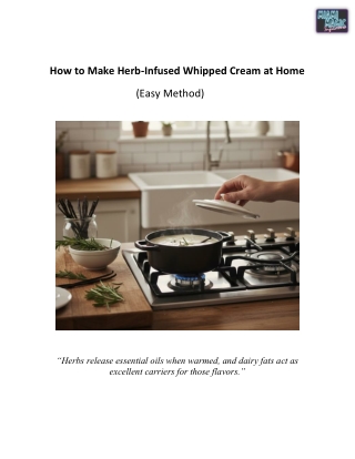 How to Make Herb-Infused Whipped Cream at Home (Easy Method)