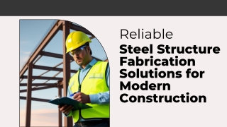 Steel Structure Fabrication Solutions for Modern Construction