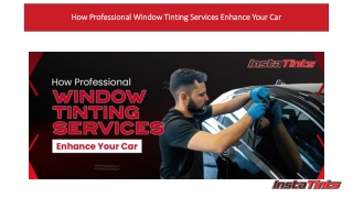 How Professional Window Tinting Services Enhance Your Car