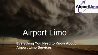 Everything You Need to Know About Airport Limo Services