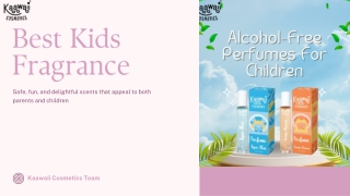 Best Kids Fragrance- Kaawaii Cosmetics