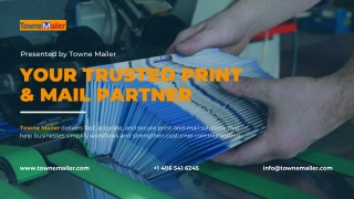 Towne Mailer Your Trusted Print & Mail Partner