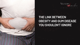 Understanding The Link Between Obesity and Gum Disease