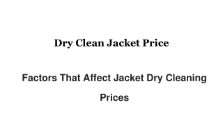 What Makes Dry Clean Jacket Price Different Everywhere?