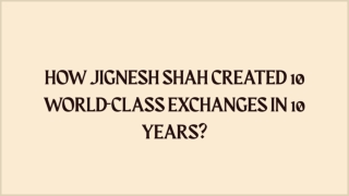 How Jignesh Shah Created 10 World-class Exchanges in 10 Years?