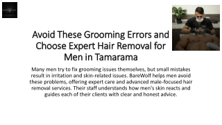 Avoid These Grooming Errors and Choose Expert Hair Removal for Men in Tamarama