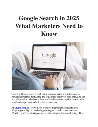 Google Search in 2025 What Marketers Need to Know