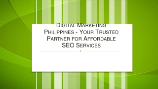 Digital Marketing Philippines - Your Trusted Partner for Affordable SEO Services