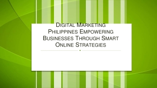 Digital Marketing Philippines Empowering Businesses Through Smart Online Strategies