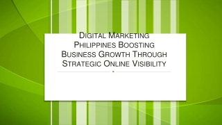 Digital Marketing Philippines Boosting Business Growth Through Strategic Online Visibility