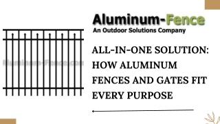 All-in-One Solution How Aluminum Fences and Gates Fit Every Purpose