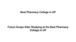 Future Scope After Studying at the Best Pharmacy College in UP