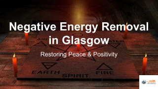 Negative Energy Removal in Glasgow – Strong Spiritual Refresh