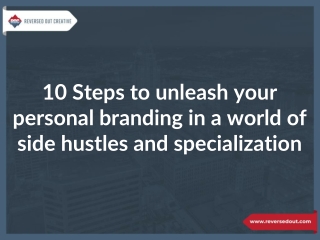 10 Steps to unleash your personal branding in a world of side hustles and specialization