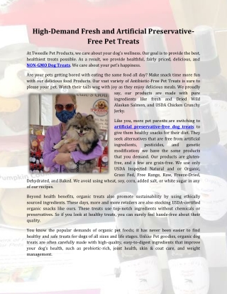 High-Demand Fresh and Artificial Preservative-Free Pet Treats