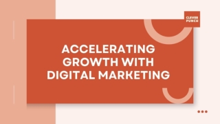 Accelerating Growth with Digital Marketing