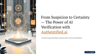 From Suspicion to Certainty — The Power of AI Verification with Authentified.ai