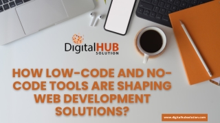 How Low-Code and No-Code Tools Are Shaping Web Development Solutions