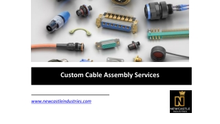Custom Cable Assembly Services - www.newcastleindustries.com