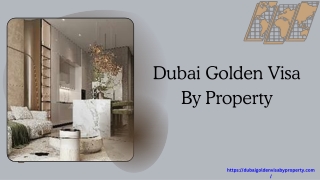Dubai Golden Visa By Property