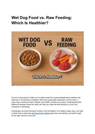 Wet Dog Food vs. Raw Feeding - Which Is Healthier?