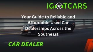 Your Guide to Reliable and Affordable Used Car Dealerships Across the Southeast
