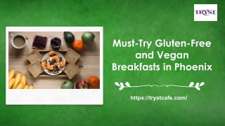 Must-Try Gluten-Free and Vegan Breakfasts in Phoenix