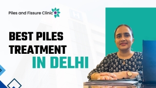 Best Piles Treatment in Delhi