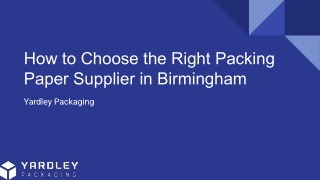 How to Choose the Right Packing Paper Supplier in Birmingham