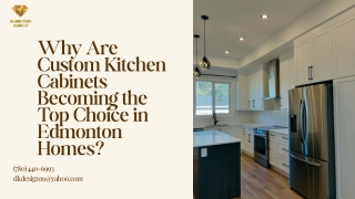Why Are Custom Kitchen Cabinets Becoming the Top Choice in Edmonton Homes