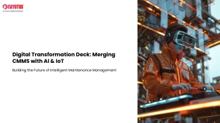 Digital-Transformation-Deck-Merging-CMMS-with-AI-and-IoT