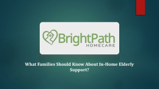 What Families Should Know About In-Home Elderly Support