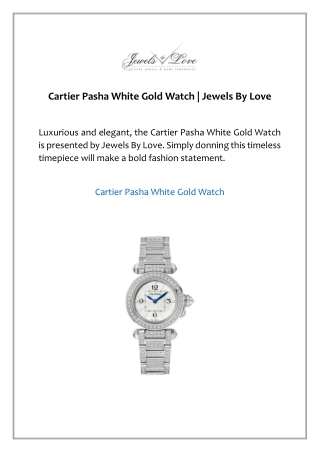 Cartier Pasha White Gold Watch | Jewels By Love